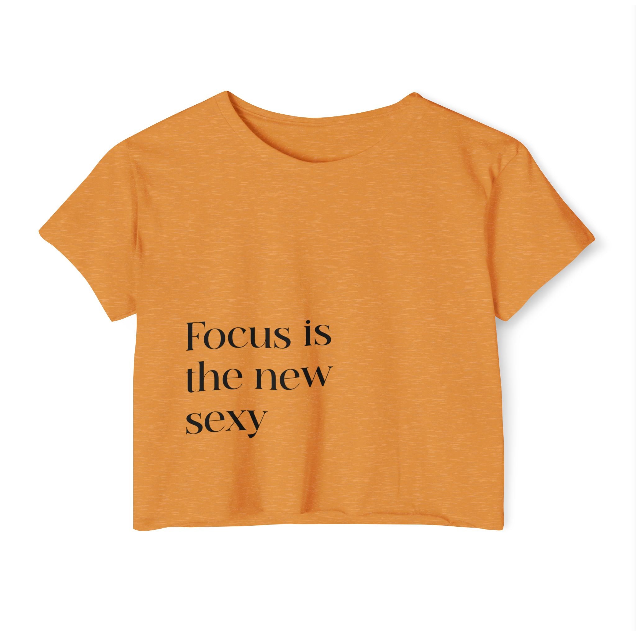Focus Is The New Sexy Crop Top