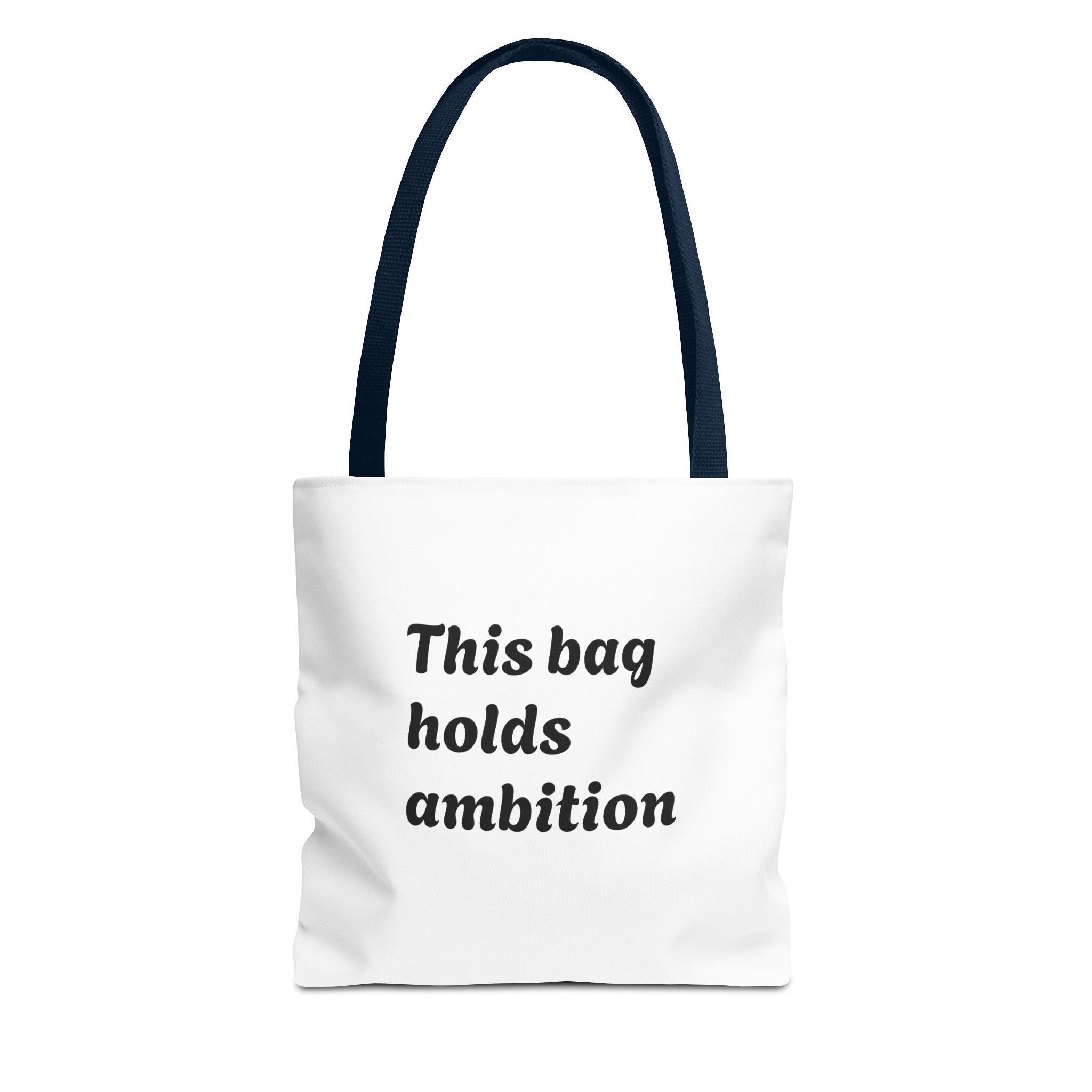 Ambition Tote Bag — "This bag holds ambition" Inspirational Canvas Tote