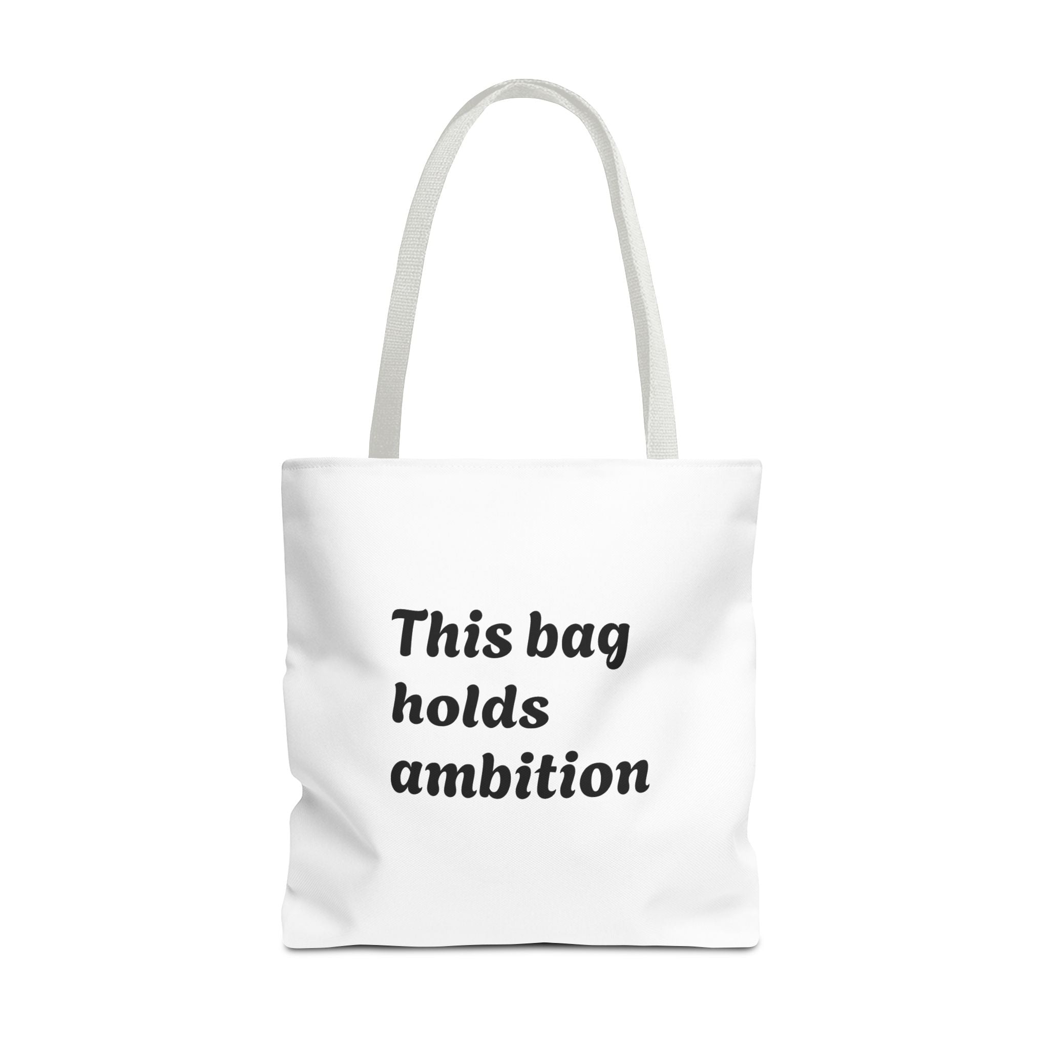 Ambition Tote Bag — "This bag holds ambition" Inspirational Canvas Tote