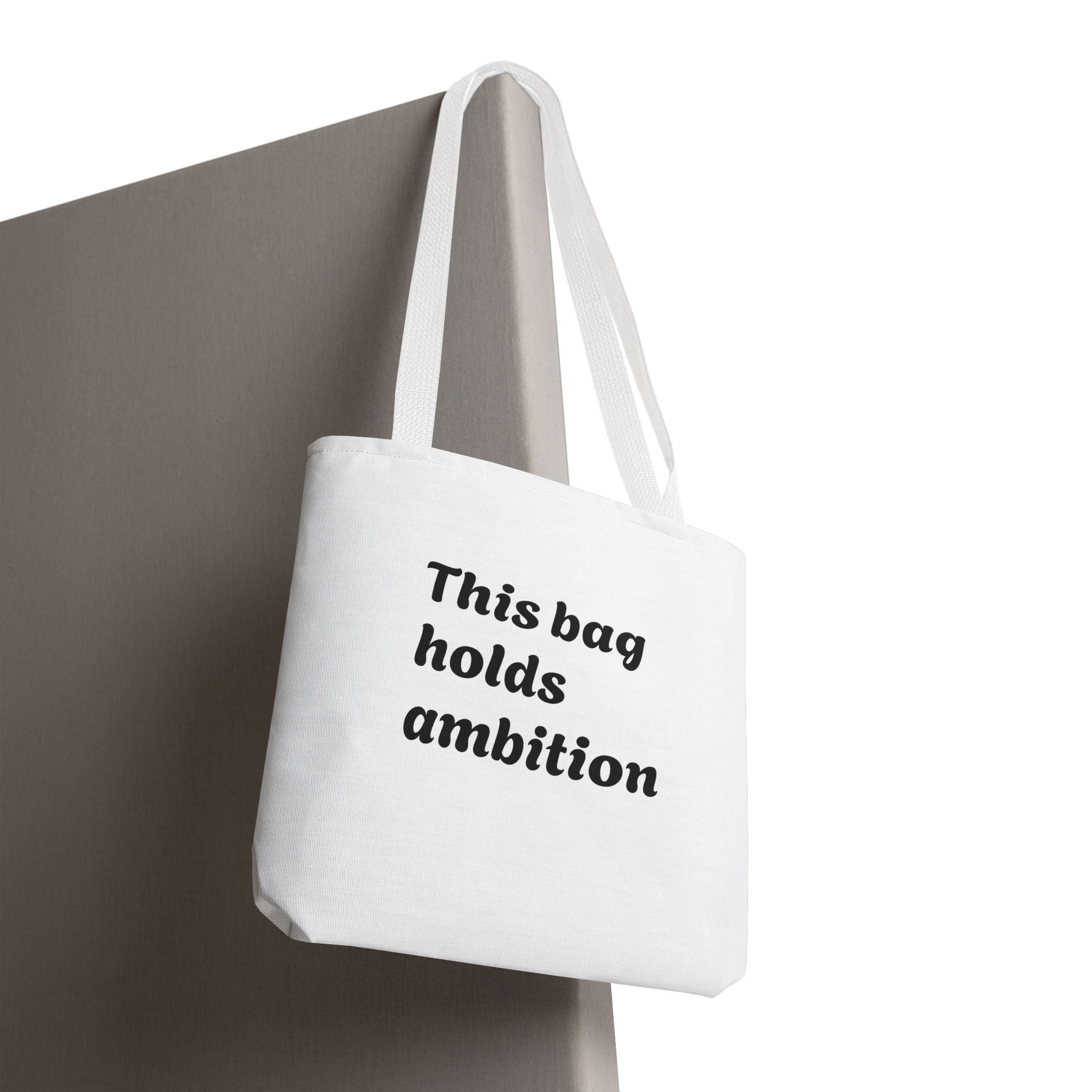 Ambition Tote Bag — "This bag holds ambition" Inspirational Canvas Tote