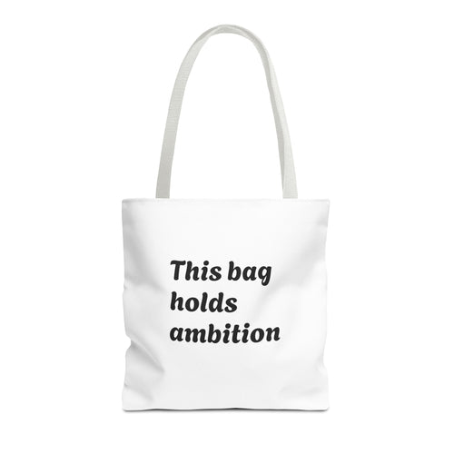 Ambition Tote Bag — "This bag holds ambition" Inspirational Canvas Tote