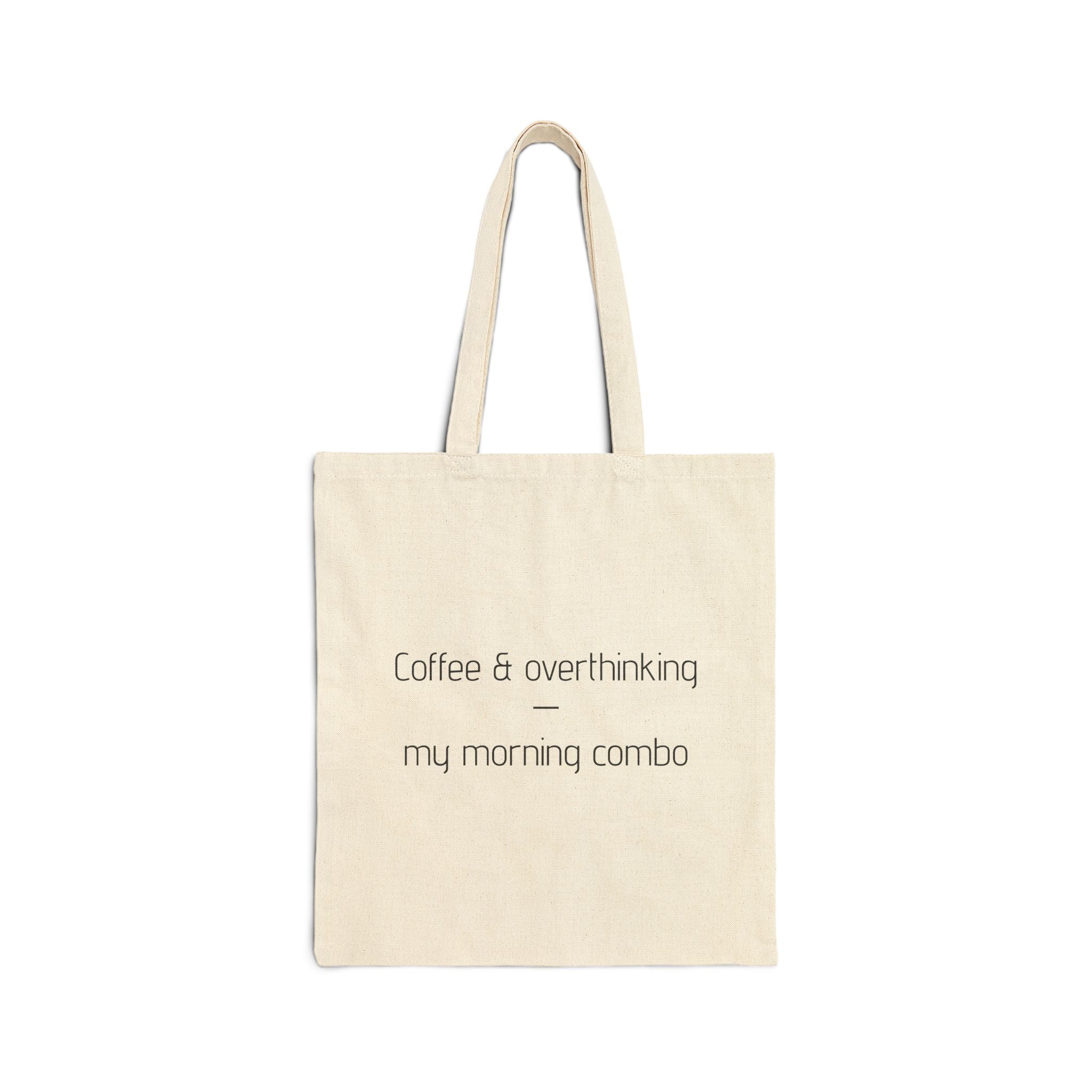 Tote Bag — “Coffee & Overthinking: My Morning Combo”