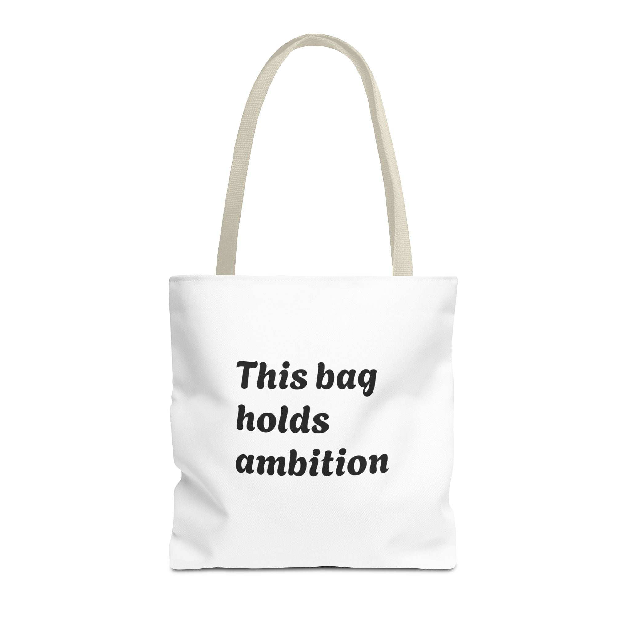 Ambition Tote Bag — "This bag holds ambition" Inspirational Canvas Tote