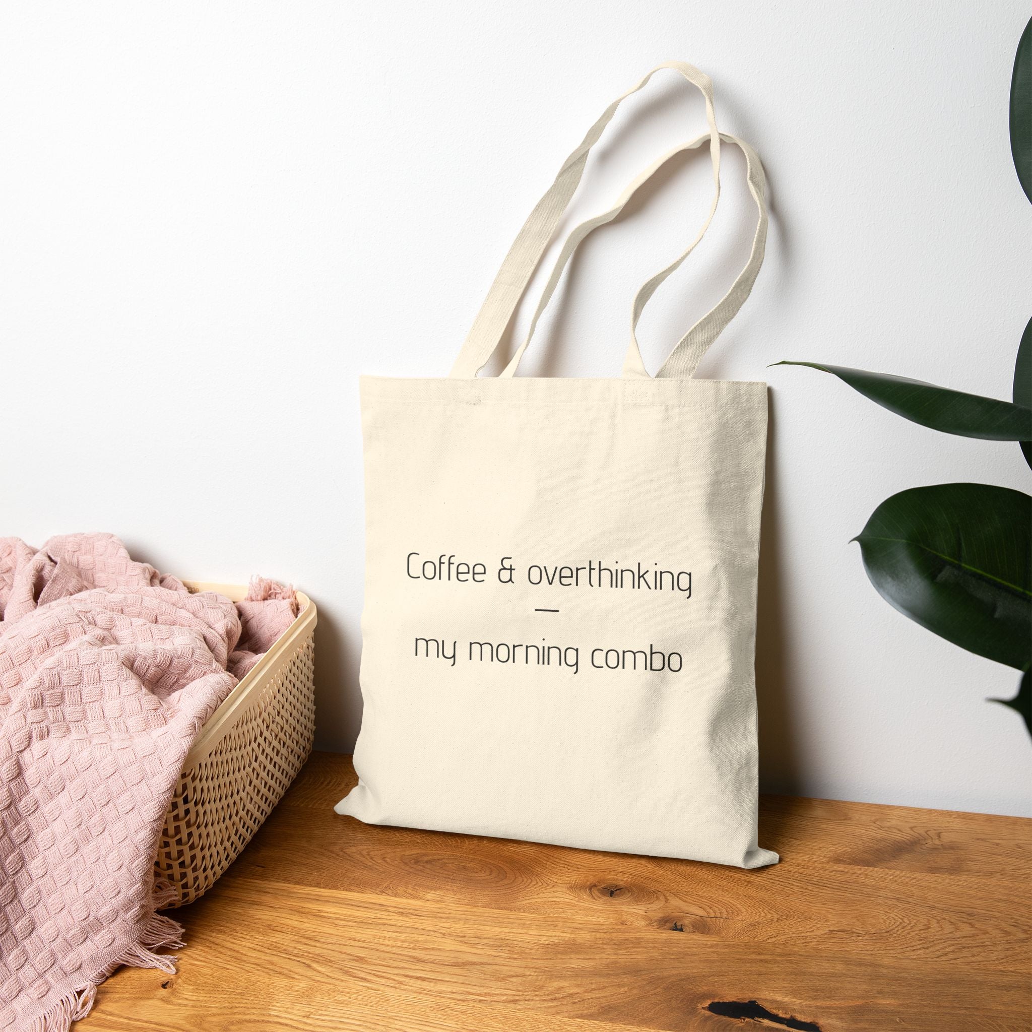 Tote Bag — “Coffee & Overthinking: My Morning Combo”