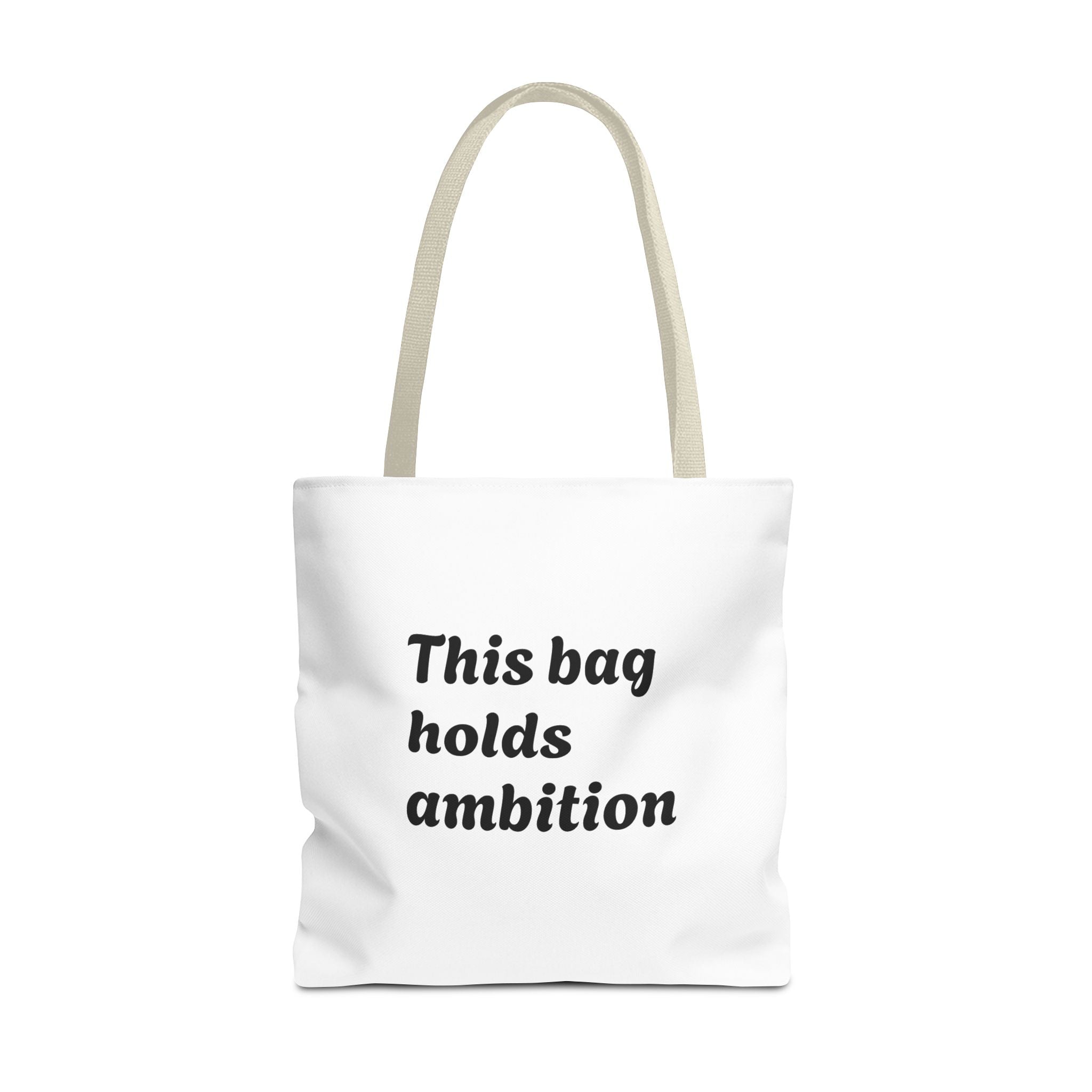 Ambition Tote Bag — "This bag holds ambition" Inspirational Canvas Tote